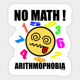 No math! Arithmophobia Sticker